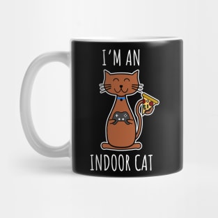 I'm an indoor cat Mug